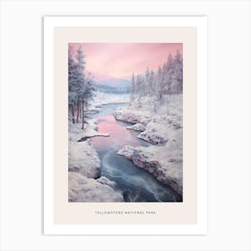 Dreamy Winter National Park Poster  Yellowstone National Park United States 3 Art Print