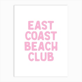 East Coast Beach Club - Pink 1 Art Print