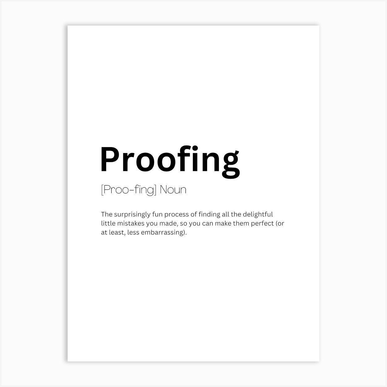 Proofing Definition Meaning Art Print by Kaigozen