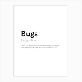 Bugs Definition Meaning Art Print