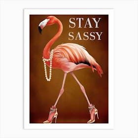 Stay Sassy Canvas Art Art Print