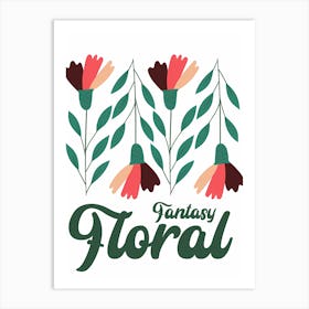 Fantasy Floral Art Print