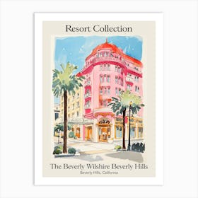 Poster Of The Beverly Wilshire Beverly Hills   Beverly Hills, California   Resort Collection Storybook Illustration 3 Art Print