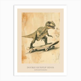 Acrocanthosaurus Vintage Dinosaur Poster 2 Art Print