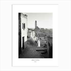 Poster Of Matera, Italy, Black And White Analogue Photography 1 Art Print