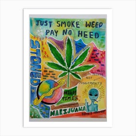 Just Smoke Weed Pay No Need Art Print