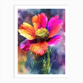 You Are What You Love Watercolor Flower Art Print