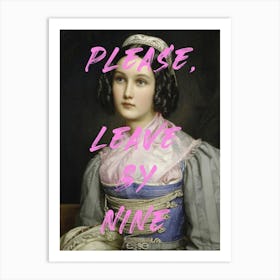 Please, Leave By Nine Art Print