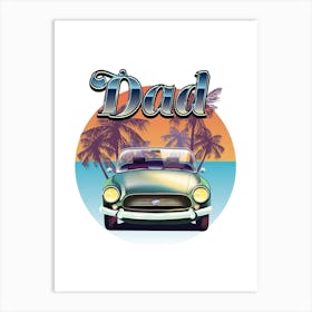 Vintage Car Dad Art Print