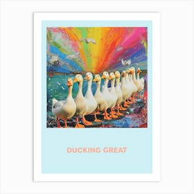 Ducking Great Rainbow Poster 2 Art Print