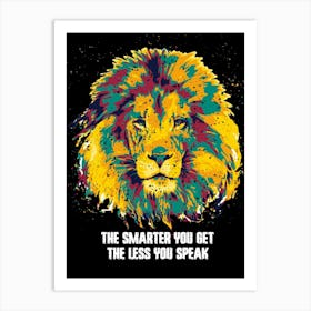 The Lion Colorful Splash Pop Art Quotes Art Print