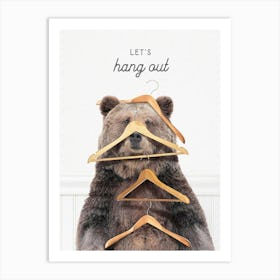 Bear Let S Hang Out Art Print