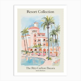 Poster Of The Ritz Carlton Bacara, Santa Barbara   Santa Barbara, California   Resort Collection Storybook Illustration 7 Art Print