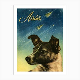 Laika, first space dog — Soviet vintage space poster, propaganda poster, Soviet space Art Print