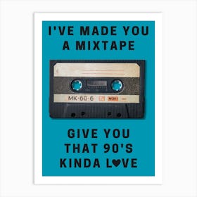 Mixtape 90s Love Print 2 Art Print