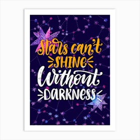 Stars Can'T Shine Without Darkness — Space Neon Watercolor #4 Art Print