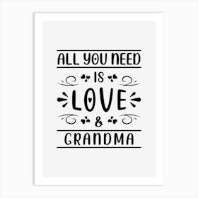 All You Need Is Love Grandma Art Print