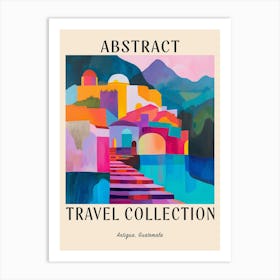 Abstract Travel Collection Poster Antigua Guatemala 3 Art Print