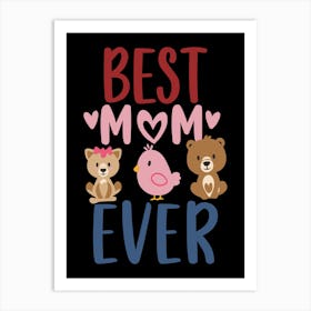 Best Mom Ever Art Print