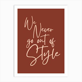 Burgundy We Never Go Out Of Style Taylor Swift Art Print