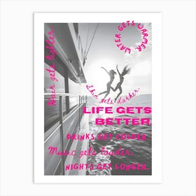 Life Gets Better 1 Art Print