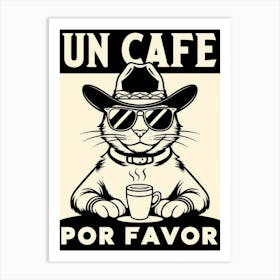 Un Cafe Por Favor Art Print