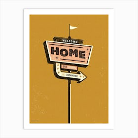 Welcome Home Retro Las Vegas Motel Road Sign Art Print Art Print