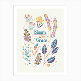 Bloom With Grace 01 Art Print