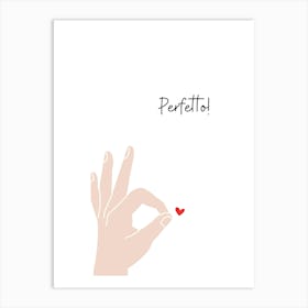 Perfetto! Art Print