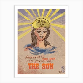 Be The Sun Art Print