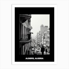 Poster Of Algiers, Algeria, Mediterranean Black And White Photography Analogue 4 Art Print