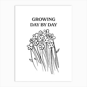 Growing Day By Day Art Print