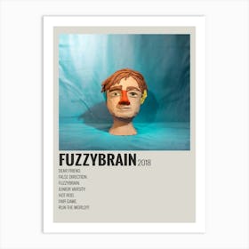 Dayglow Fuzzybrain 2018 Decor Poster 1 Art Print