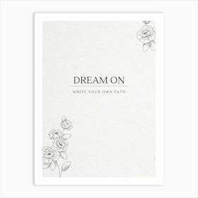 Dream On Black and White Flowers Minimalist Art Print