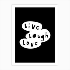 Live Laugh Love Black Art Print