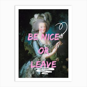 Be Nice Or Leave 1 Art Print