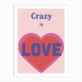 Crazy In Love Art Print