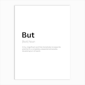 But Definition Meaning Art Print