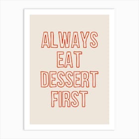 Eat Dessert First Kitchen Art Print