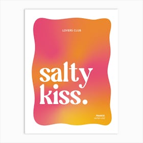 Salty Kiss Art Print