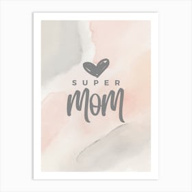 Super Mom Art Print