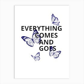 Everything Comes And Goes Art Print