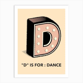 D Is For Dance - Design Maker Featuring A Retro Style Letter 1 Art Print