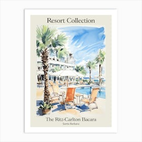 Poster Of The Ritz Carlton Bacara, Santa Barbara   Santa Barbara, California   Resort Collection Storybook Illustration 1 Art Print