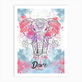 Dare To Dream Art Print