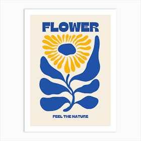 Flower Feel The Nature Art Print