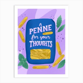 A Penne for Your Thoughts Art Print