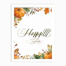 Calligraphic Font Featuring The Word Happy Fall In A Horizontal Layout Emulating An Artists Hand (6) Art Print