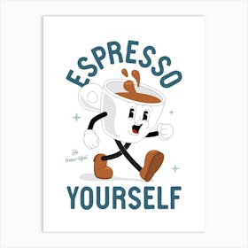 'Espresso Yourself' retro coffee poster Art Print
