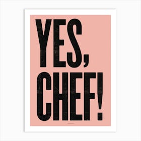 Yes, Chef! Bold Minimal Bear Typographic Poster Pink Art Print